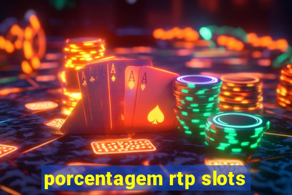 porcentagem rtp slots